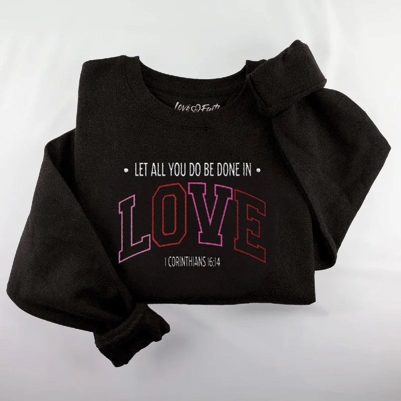 Embroidered Let All You Do Sweatshirt