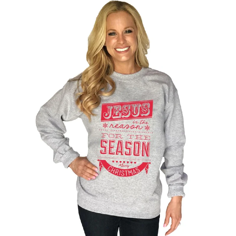 Jesus Is The Reason For The Season Women's Sweatshirt